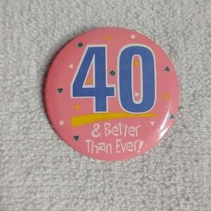 40 and better than ever button